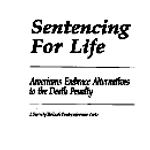 Sentencing for Life: Americans Embrace Alternatives to the Death Penalty
